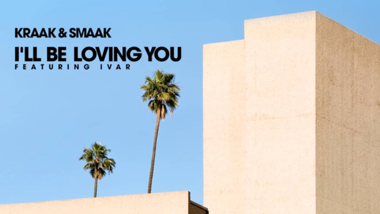 Luister naar I'll Be Loving You van Kraak & Smaak