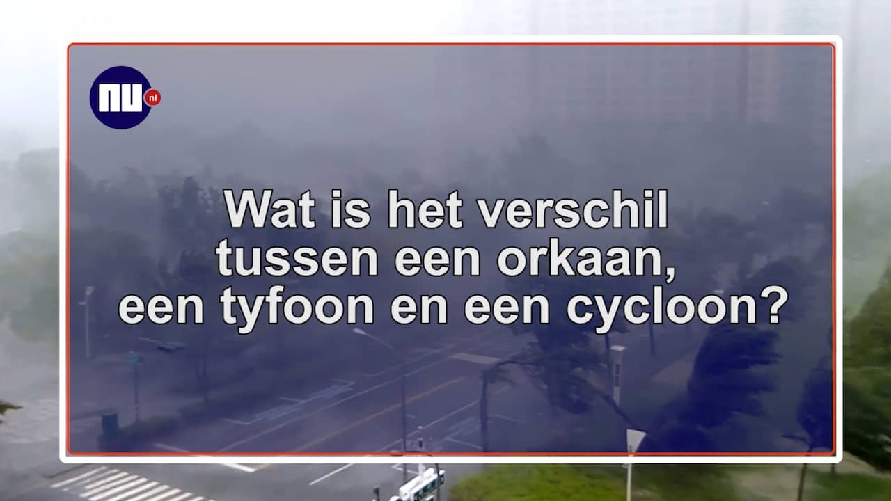 Wat is het verschil tussen een orkaan, tyfoon en een cycloon?