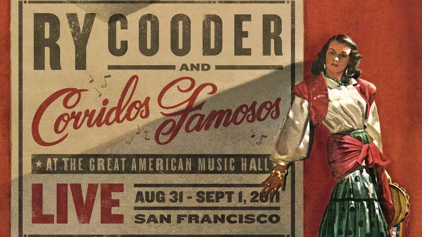 Ry Cooder & Corridos Famosos – Live In San Francisco