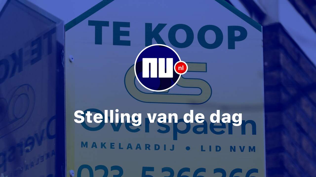 Verslaafde veronderstellen mijn Stelling: Ik wacht met het kopen van een huis tot de prijzen nog verder  gedaald zijn | Stelling | NU.nl